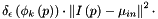 \[ \delta_{\epsilon}\left( \phi_{k} \left( p \right) \right) \cdot \left\| I\left( p \right) - \mu_{in} \right\|^2 \cdot \]