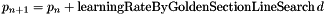 \[ p_{n+1} = p_n + \mbox{learningRateByGoldenSectionLineSearch} \, d \]