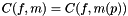 $ C(f, m) = C(f, m(p)) $