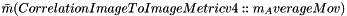 $ \bar m (CorrelationImageToImageMetricv4::m_AverageMov ) $