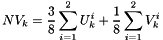\[ NV_k = \frac{3}{8} \sum_{i=1}^{2} U_k^i + \frac{1}{8} \sum_{i=1}^{2} V_k^i \]