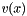 $ v(x)$