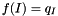 \[ f(I) = q_I \]