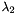 $ \lambda_2 $