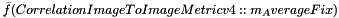 $ \bar f (CorrelationImageToImageMetricv4::m_AverageFix ) $