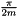 $ \frac{\pi}{2 m} $