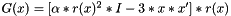 $ G(x) = [\alpha*r(x)^2*I - 3*x*x']*r(x) $