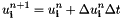 \[ u_{\mathbf{i}}^{n+1}=u^n_{\mathbf{i}}+\Delta u^n_{\mathbf{i}}\Delta t \]