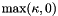 $ \max(\kappa,0) $