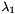 $ \lambda_1 $