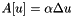 $A[u]=\alpha\Delta u$