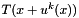 $ T(x+u^k(x)) $