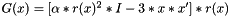 $ G(x) = [\alpha*r(x)^2*I - 3*x*x']*r(x) $