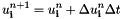 \[ u_{\mathbf{i}}^{n+1}=u^n_{\mathbf{i}}+\Delta u^n_{\mathbf{i}}\Delta t \]