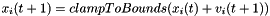 $x_i(t+1) = clampToBounds(x_i(t) + v_i(t+1))$