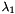 $ \lambda_1 $