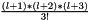 $\frac{(l+1)*(l+2)*(l+3)}{3!}$