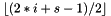 $ \lfloor (2*i+s-1)/2 \rfloor $