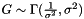 $ G \sim \Gamma(\frac{1}{\sigma^2}, \sigma^2) $