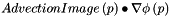 \[ AdvectionImage\left( p \right) \bullet \nabla \phi\left( p \right) \]