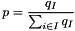 \[ p = \frac{q_I}{\sum_{i \in I} q_I} \]