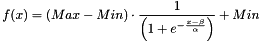 \[ f(x) = (Max-Min) \cdot \frac{1}{\left(1+e^{- \frac{ x - \beta }{\alpha}}\right)} + Min \]