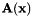 $ \mathbf{A}(\mathbf{x}) $