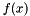 $ f(x) $